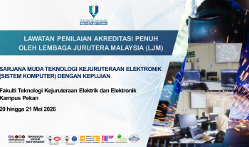 Lawatan Penilaian Akreditasi Penuh Oleh Lembaga Jurutera Malaysia (LJM) Bagi Program Sarjana Muda Teknologi Kejuruteraan Elektronik (Sistem Komputer) Dengan Kepujian